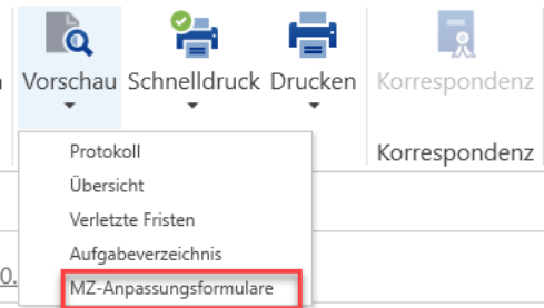 Aufgeklappte Schaltfläche «Vorschau» im Menüband «Details»: Protokoll, Übersicht, Verletzte Fristen, Aufgabeverzeichnis und rot umrandet «MZ-Anpassungsformulare».