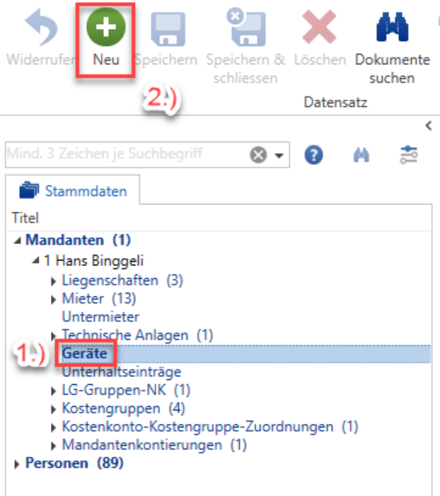 Neues Gerät anlegen: im Baum ist auf Stufe Mandant der Knoten «Geräte» markiert (Schritt 1), danach wird im Menüband «Neu» geklickt (Schritt 2).