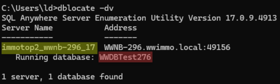 Konsolenausgabe von «dblocate -dv»: SQL Anywhere Server Enumeration Utility 17.0.9.4913 meldet den Server «immotop2_wwnb-296_17» mit der laufenden Datenbank «WWDBTest276», 1 server, 1 database found.