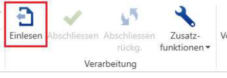 Menüband der Verarbeitung: hervorgehoben die Schaltfläche «Einlesen», daneben «Abschliessen», «Abschliessen rückg.» und «Zusatzfunktionen».