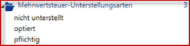 Hilfsdaten-Zweig «Mehrwertsteuer-Unterstellungsarten» mit drei Einträgen: nicht unterstellt, optiert und pflichtig.