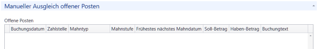 Leere Liste «Offene Posten» im Rollo «Manueller Ausgleich offener Posten» mit den Spaltenköpfen Buchungsdatum, Zahlstelle, Mahntyp, Soll-Betrag und Haben-Betrag, aber ohne Zeilen.