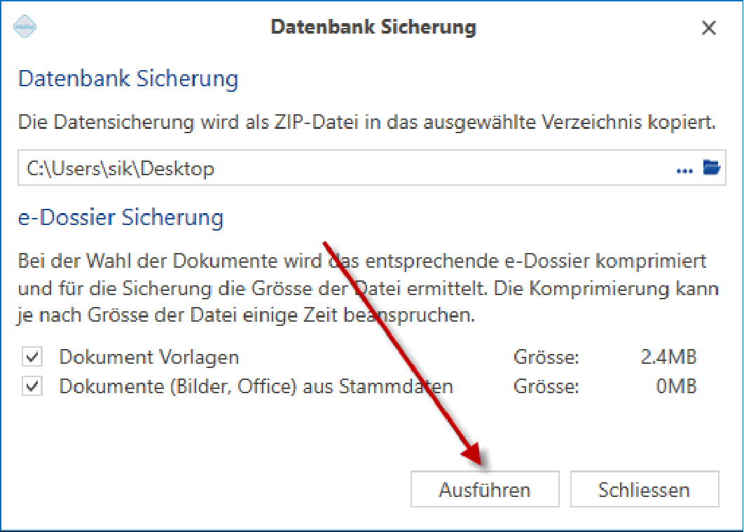Dialog «Datenbank Sicherung» mit ausgefülltem Zielpfad auf dem Desktop und beiden gesetzten Haken; ein roter Pfeil zeigt auf die Schaltfläche «Ausführen»