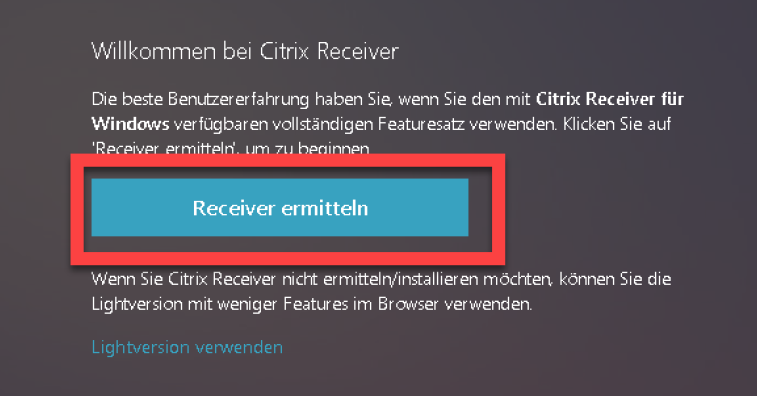 Seite «Willkommen bei Citrix Receiver» mit der hervorgehobenen Schaltfläche «Receiver ermitteln»; darunter der Link «Lightversion verwenden» für den Betrieb ohne installierte App.
