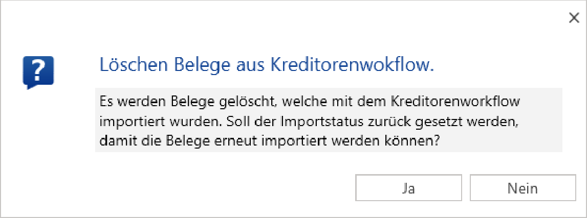 Schritt 8 — Rückfrage, ob der Importstatus der gelöschten Belege zurückgesetzt werden soll, damit sie erneut importiert werden können; hier ist «Nein» die richtige Antwort.