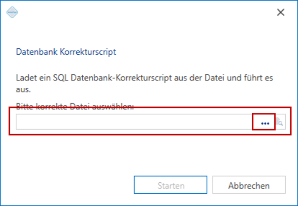 Dialog «Datenbank Korrekturscript»: «Ladet ein SQL Datenbank-Korrekturscript aus der Datei und führt es aus. Bitte korrekte Datei auswählen!», leeres Pfadfeld, Schaltfläche «Starten».