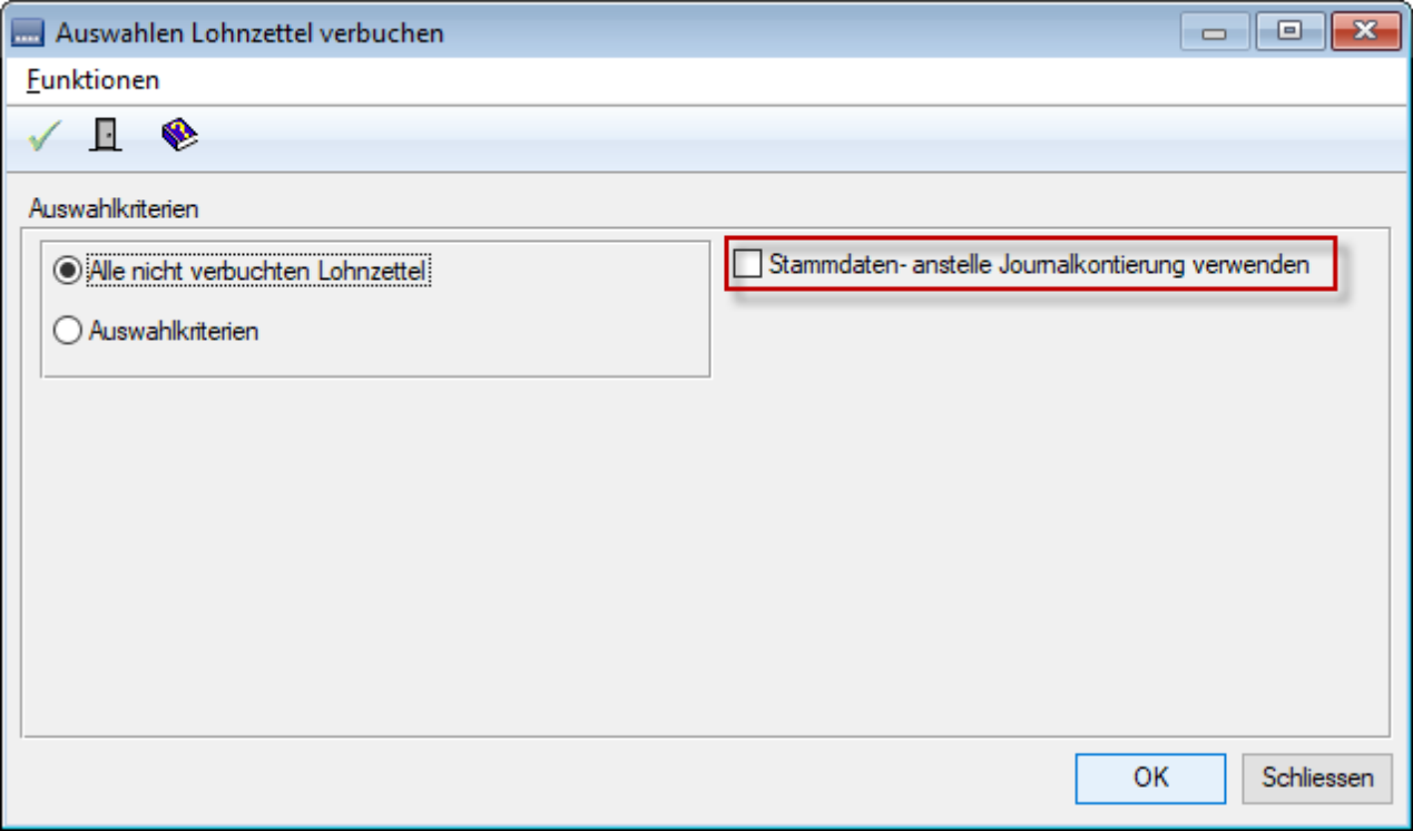 Dialog «Auswahlen Lohnzettel verbuchen» mit gewählter Option «Alle nicht verbuchten Lohnzettel» und rot markierter Checkbox «Stammdaten- anstelle Journalkontierung verwenden».