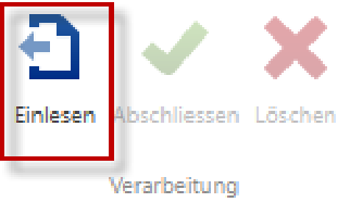 Menüband-Ausschnitt der Gruppe «Verarbeitung» mit rot markierter Schaltfläche «Einlesen» neben den inaktiven «Abschliessen» und «Löschen».