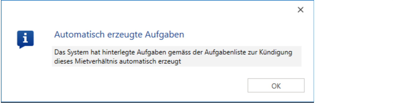 Hinweisdialog «Automatisch erzeugte Aufgaben»: Das System hat hinterlegte Aufgaben gemäss der Aufgabenliste zur Kündigung dieses Mietverhältnis automatisch erzeugt.