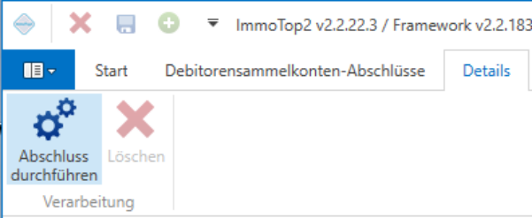 Verarbeitungen/Debitorenbuch/Debitorensammelkonten-Abschlüsse/Menüband Details/Abschluss durchführen