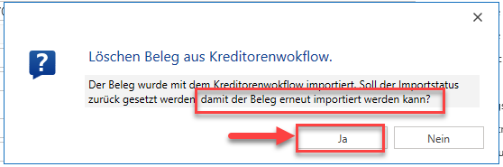 Zweite Rückfrage: «Der Beleg wurde mit dem Kreditorenworkflow importiert. Soll der Importstatus zurückgesetzt werden, damit er erneut importiert werden kann?» — Ja, wenn er erneut kommen soll.