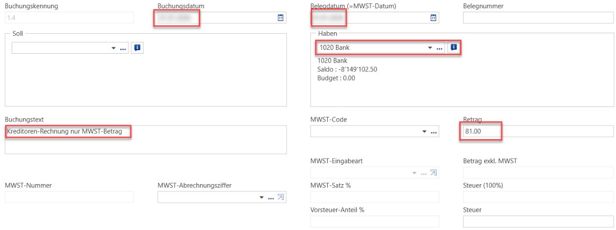 Schritt 4: Gegenbuchung mit «1020 Bank» auf der Habenseite, Buchungstext «Kreditoren-Rechnung nur MWST-Betrag» und demselben Steuerbetrag im Feld «Betrag», ohne MWST-Code und ohne Abrechnungsziffer.