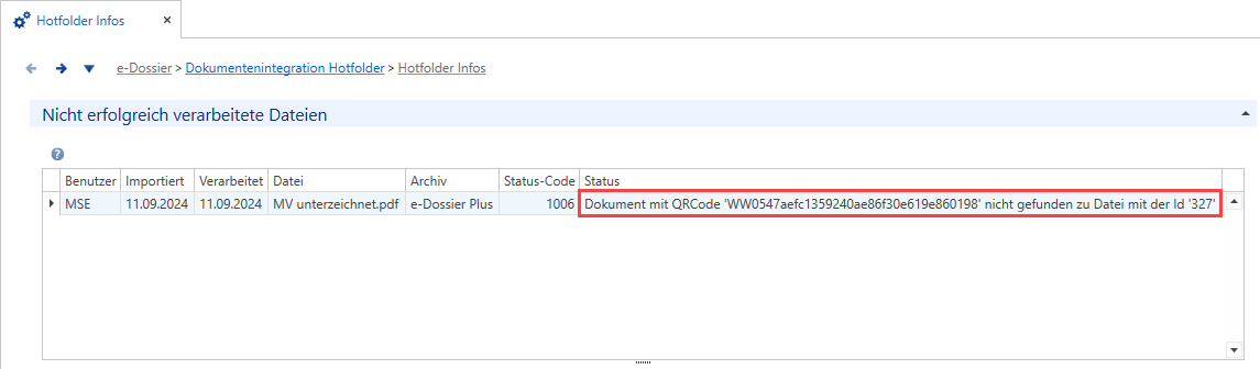Hotfolder Infos, «Nicht erfolgreich verarbeitete Dateien»: Datei MV unterzeichnet.pdf, Status-Code 1006, Meldung «Dokument mit QRCode WW0547aefc... nicht gefunden zu Datei mit der Id 327».