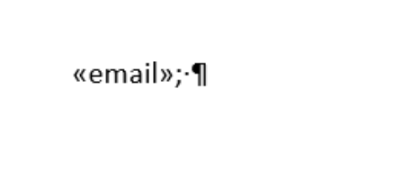 Word-Dokument mit dem eingefügten Seriendruckfeld «email», gefolgt von einem Strichpunkt, einem Leerzeichen und der Absatzmarke.