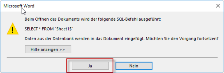 Word-Meldung «Beim Öffnen des Dokuments wird der folgende SQL-Befehl ausgeführt: SELECT * FROM Sheet1$ … Möchten Sie den Vorgang fortsetzen?» mit rot markierter Schaltfläche «Ja».