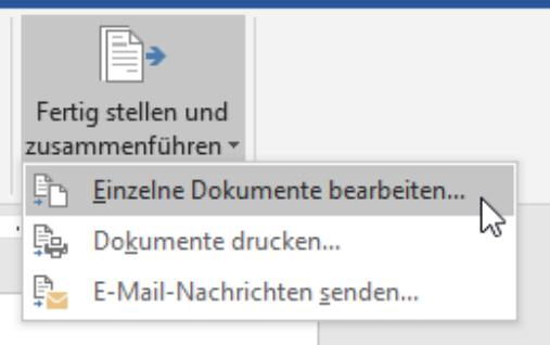 Word-Menü «Fertig stellen und zusammenführen» mit «Einzelne Dokumente bearbeiten», «Dokumente drucken» und «E-Mail-Nachrichten senden».