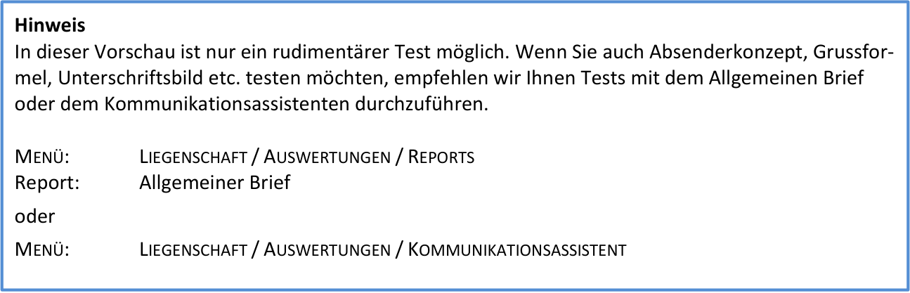 Hinweiskasten: in dieser Vorschau ist nur ein rudimentärer Test möglich; für Absenderkonzept, Grussformel und Unterschriftsbild empfiehlt sich der Allgemeine Brief oder der Kommunikationsassistent.