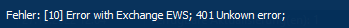 Fehlerzeile in Rimo R5 mit dem Wortlaut «Fehler: 10 Error with Exchange EWS; 401 Unkown error;» - die Fehlernummer 10 steht im Original in eckigen Klammern.
