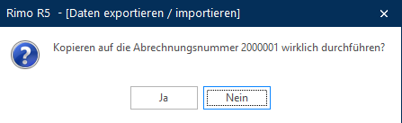 Rückfrage «Kopieren auf die Abrechnungsnummer wirklich durchführen?» mit den Schaltflächen Ja und Nein