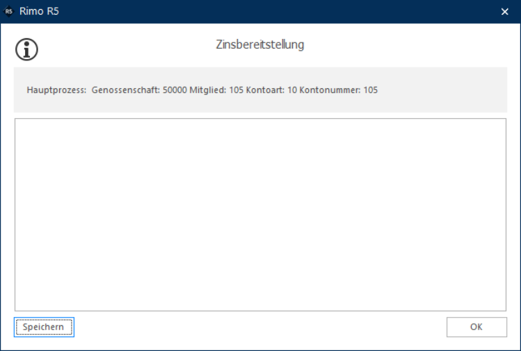 Abschlussmeldung «Zinsbereitstellung» mit leerem Protokoll; im Kopf stehen Genossenschaft, Mitglied, Kontoart und Kontonummer. Mit OK endet der Prozess «Zins verbuchen».
