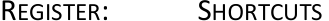 Beschriftung «REGISTER: SHORTCUTS».