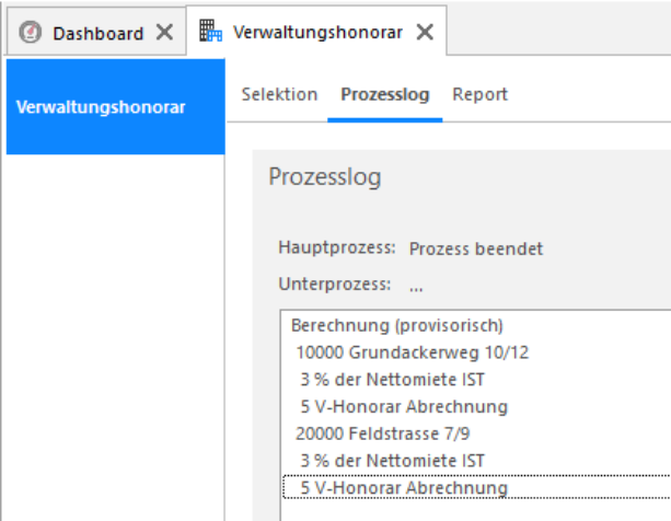 Register «Prozesslog» nach dem ersten Schritt: unter «Berechnung (provisorisch)» sind je Liegenschaft die verwendeten Honorarcodes aufgeführt - «3 % der Nettomiete IST» und «5 V-Honorar Abrechnung».